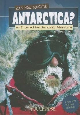 Can You Survive Antarctica? by Rachael Hanel
