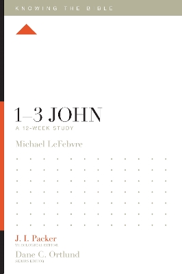 1–3 John: A 12-Week Study book