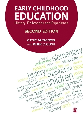 Early Childhood Education: History, Philosophy and Experience by Cathy Nutbrown