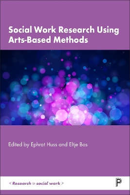 Social Work Research Using Arts-Based Methods book