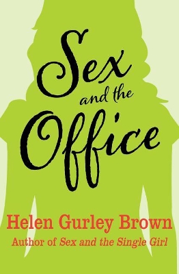 Sex and the Office by Helen Gurley Brown