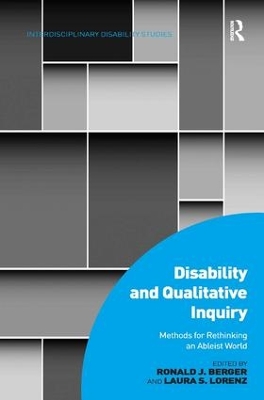 Disability and Qualitative Inquiry by Ronald J. Berger