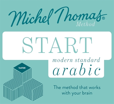 Start Modern Standard Arabic (Learn MSA with the Michel Thomas Method) book