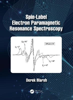 Spin-Label Electron Paramagnetic Resonance Spectroscopy by Derek Marsh