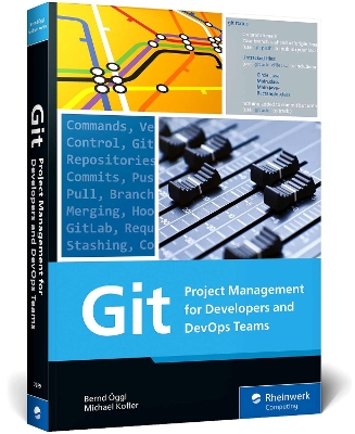 Git: Project Management for Developers and DevOps Teams book