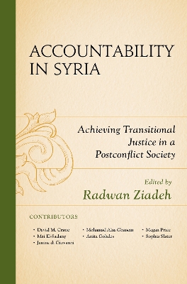 Accountability in Syria: Achieving Transitional Justice in a Postconflict Society by Radwan Ziadeh