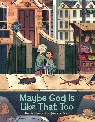 Maybe God Is Like That Too book