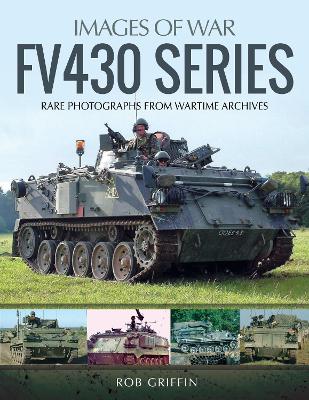 FV430 Series: Rare Photographs from Wartime Archives book