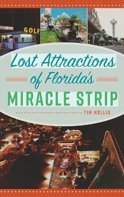 Lost Attractions of Florida's Miracle Strip book