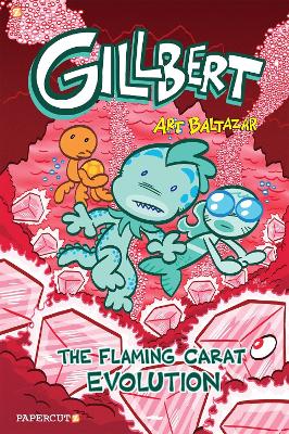 Gillbert #3: The Flaming Carats Evolution by Art Baltazar