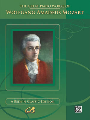 Great Piano Works of Wolfgang Amadeus Mozart book
