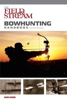 Field & Stream Bowhunting Handbook book