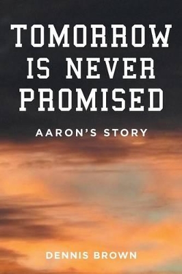Tomorrow Is Never Promised book