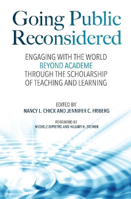 Going Public Reconsidered: Engaging With the World Beyond Academe Through the Scholarship of Teaching and Learning by Nancy L. Chick