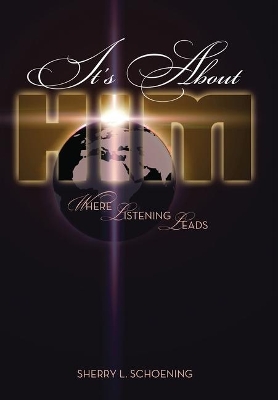 It's about Him: Where Listening Leads book