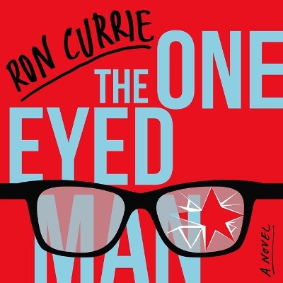 The One-Eyed Man Lib/E by Ron Currie