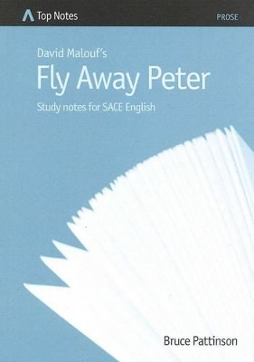 David Malouf's Fly Away Peter; Study Notes for SACE English book