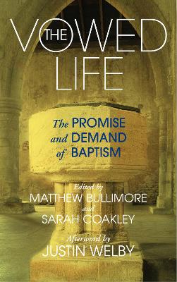 The Vowed Life: The promise and demand of baptism book