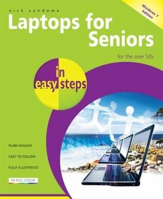 Laptops for Seniors in Easy Steps Windows 7 Edition book