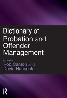 Dictionary of Probation and Offender Management by Rob Canton