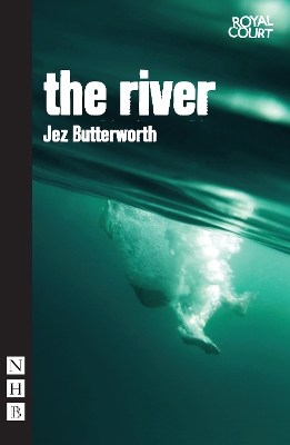 The River by Jez Butterworth