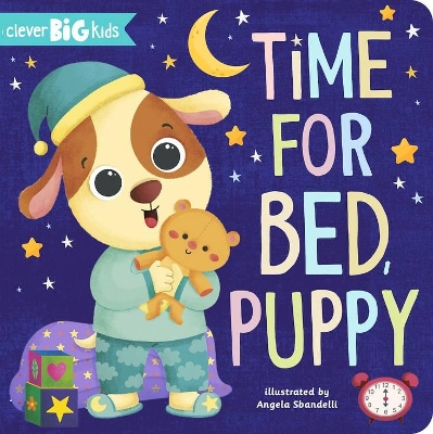 Time for Bed, Puppy (Clever Big Kids) book