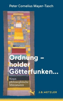 Ordnung – holder Götterfunken…: Neun philosophische Miniaturen book
