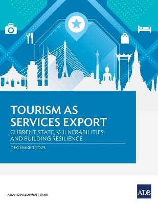 Tourism as Services Export: Current State, Vulnerabilities, and Building Resilience book