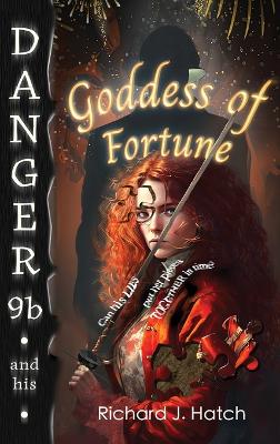 Danger9b and his Goddess of Fortune by Richard J Hatch