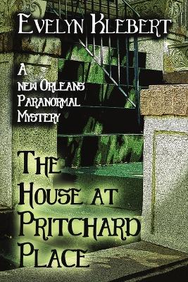 The House at Pritchard Place: A New Orleans Paranormal Mystery book