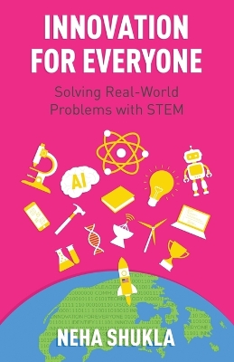Innovation for Everyone: Solving Real-World Problems with STEM book