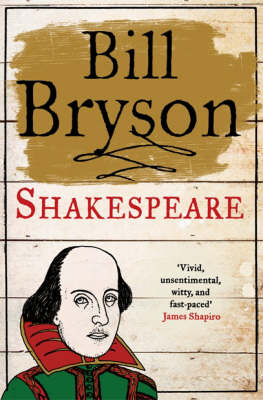 Shakespeare: The World as a Stage by Bill Bryson