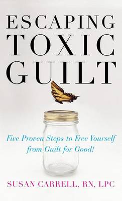 Escaping Toxic Guilt book