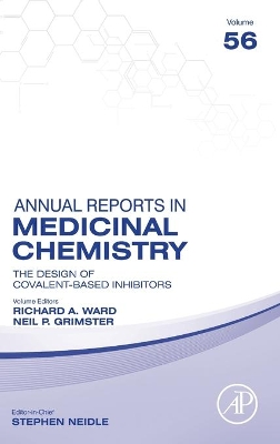 The Design of Covalent-Based Inhibitors: Volume 56 book
