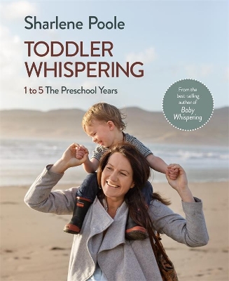 Toddler Whispering: 1 to 5 The Preschool Years book