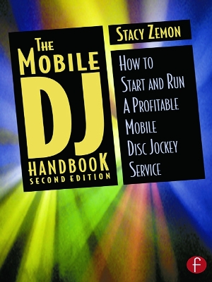 The Mobile DJ Handbook by Stacy Zemon
