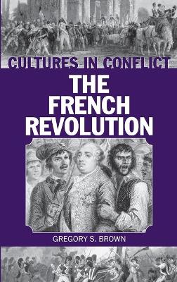 Cultures in Conflict--The French Revolution book