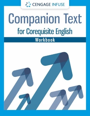 Student Workbook for Cengage's Companion Text for Corequisite English book