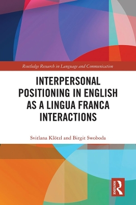 Interpersonal Positioning in English as a Lingua Franca Interactions book