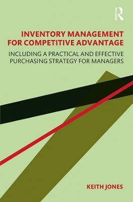 Inventory Management for Competitive Advantage: Including a Practical and Effective Purchasing Strategy for Managers book