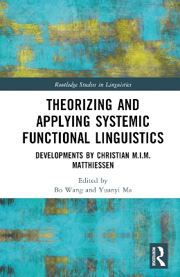 Theorizing and Applying Systemic Functional Linguistics: Developments by Christian M.I.M. Matthiessen book