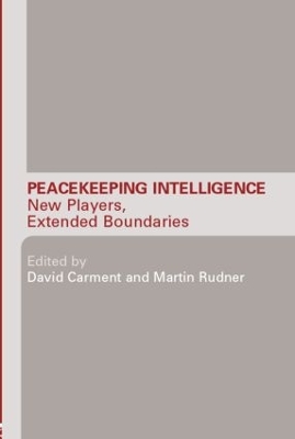 Peacekeeping Intelligence by David Carment