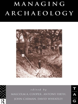 Managing Archaeology by John Carman