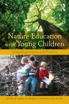 Nature Education with Young Children by Daniel R. Meier