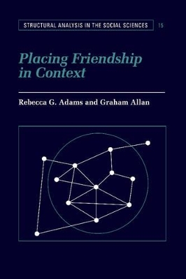 Placing Friendship in Context by Rebecca G. Adams