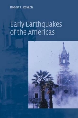 Early Earthquakes of the Americas by Robert L. Kovach