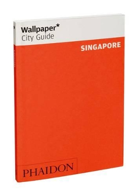 Wallpaper* City Guide Singapore 2012 by Wallpaper*