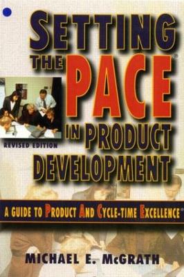 Setting the PACE in Product Development by Michael E. McGrath