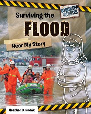 Surviving the Flood: Hear My Story by Heather C Hudak