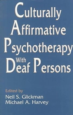 Culturally Affirmative Psychotherapy with Deaf Persons book
